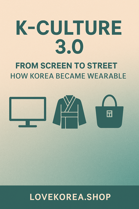 K-Culture 3.0 — From Screen to Street, How Korea Became Wearable